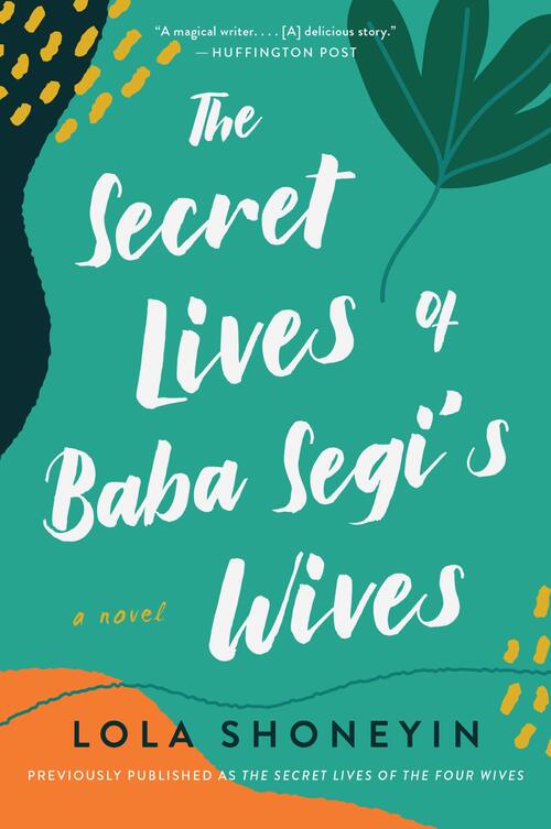 The Secret Lives of Baba Segi's Wives by Lola Shoneyin