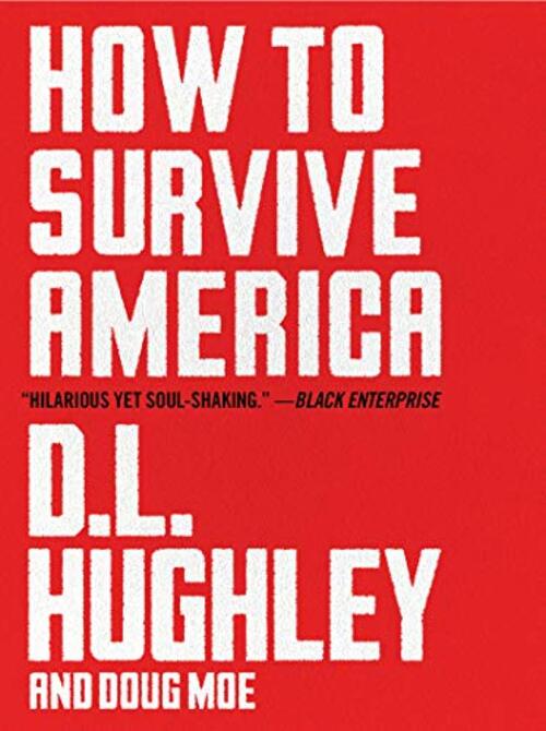 How to Survive America by D.L. Hughley