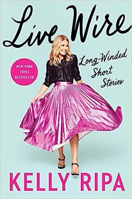 Live Wire by Kelly Ripa