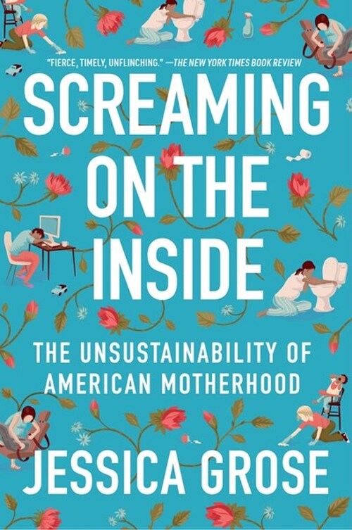 Screaming on the Inside by Jessica Grose