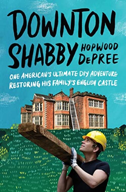 Downton Shabby by Hopwood DePree