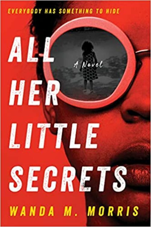 All Her Little Secrets by Wanda M. Morris