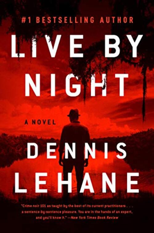 Live by Night by Dennis Lehane