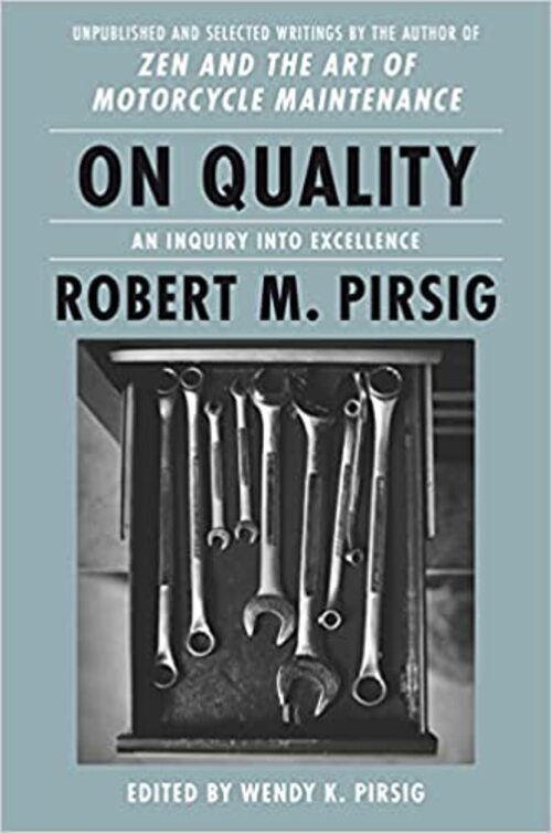On Quality by Robert M. Pirsig