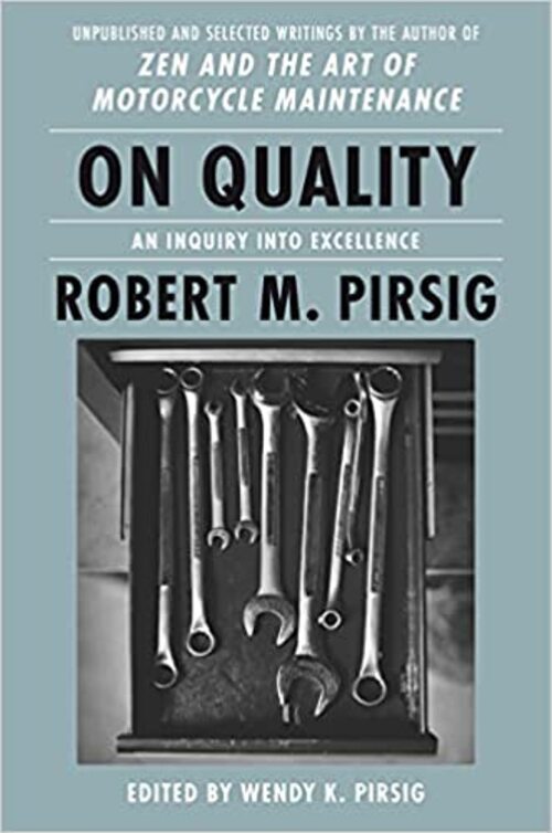 On Quality by Wendy K. Pirsig