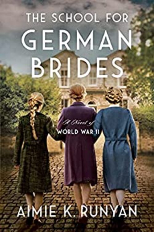 The School for German Brides by Aimie K. Runyan