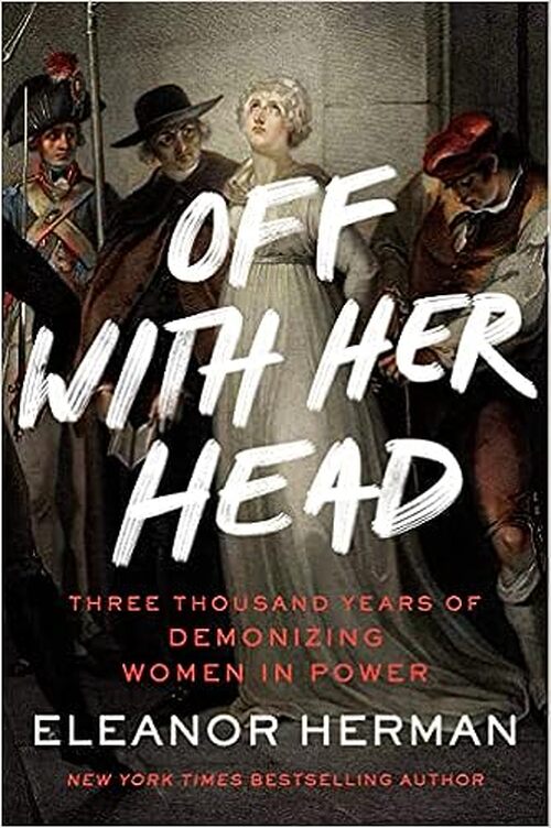 Off with Her Head by Eleanor Herman