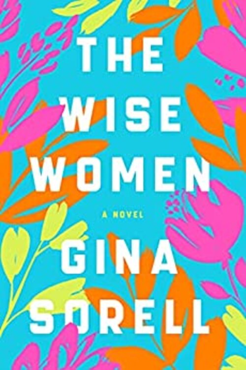 The Wise Women by Gina Sorell