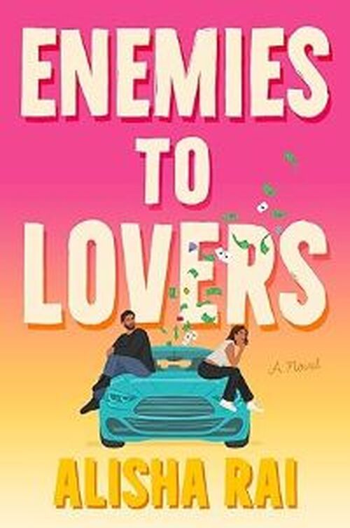 Enemies to Lovers by Alisha Rai