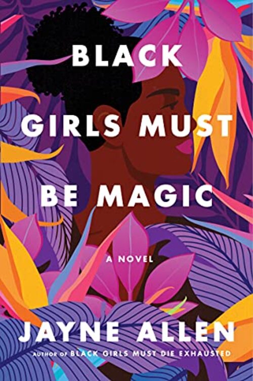 Black Girls Must Be Magic by Jayne Allen