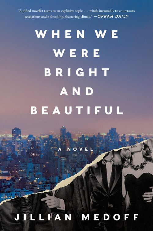 When We Were Bright and Beautiful by Jillian Medoff