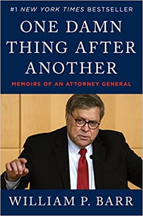 One Damn Thing After Another by William P. Barr