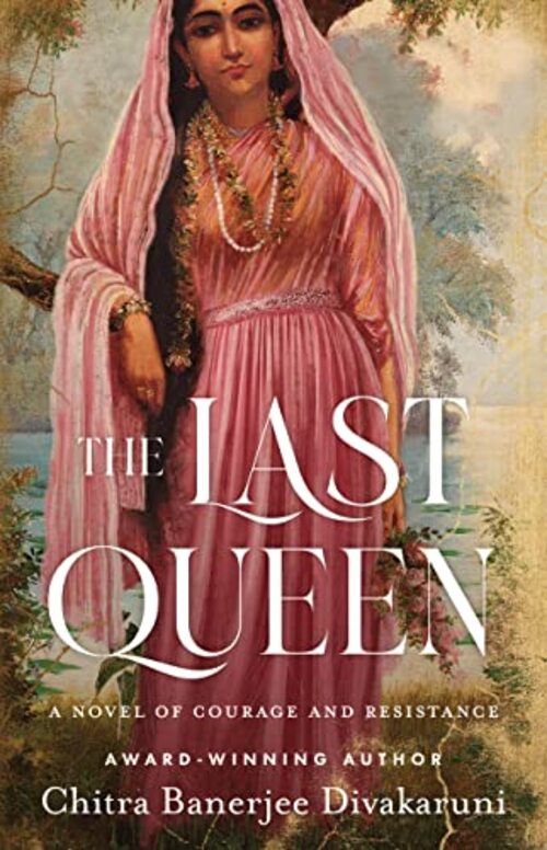 The Last Queen by Chitra Banerjee Divakaruni