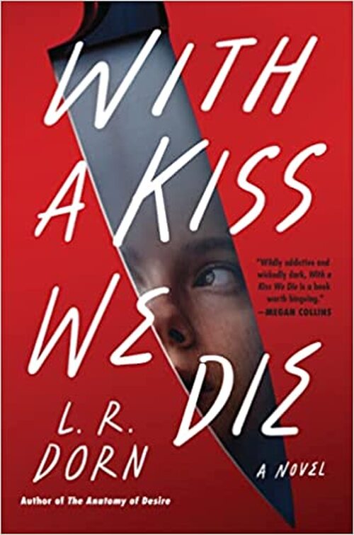 With a Kiss We Die by L.R. Dorn