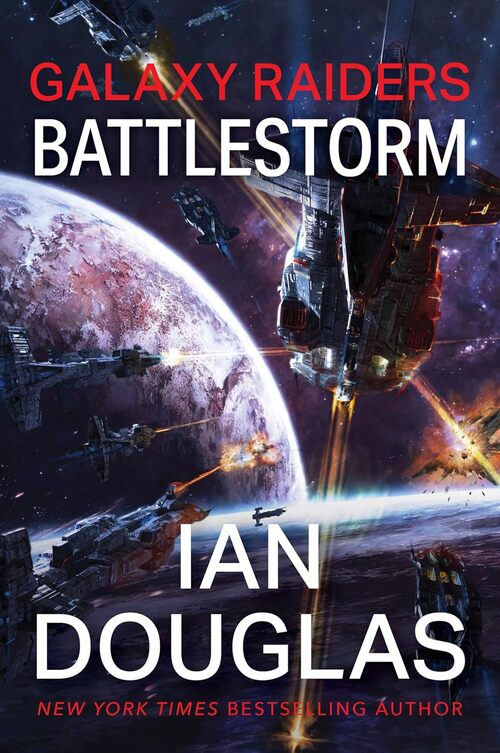 Galaxy Raiders: Battlestorm by Ian Douglas