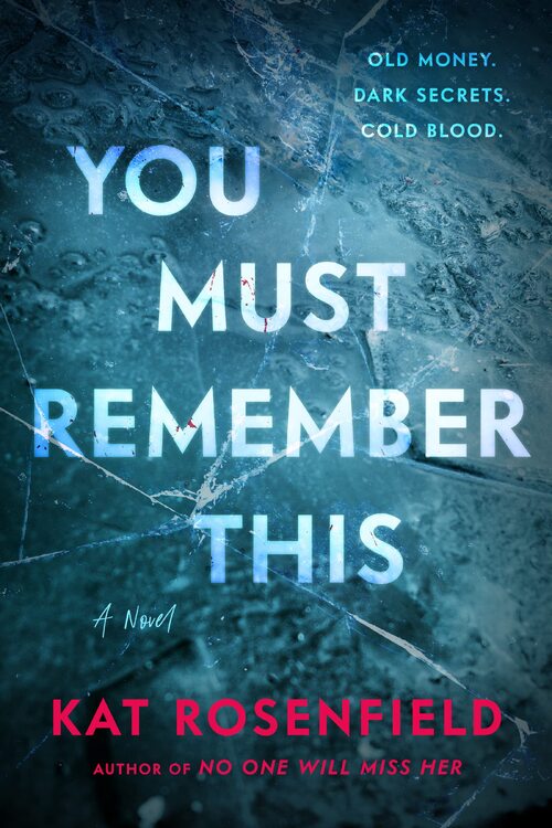 You Must Remember This by Kat Rosenfield