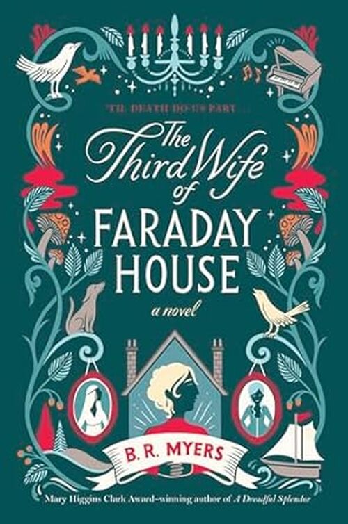 The Third Wife of Faraday House by B.R. Myers