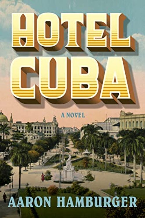 Hotel Cuba by Aaron Hamburger