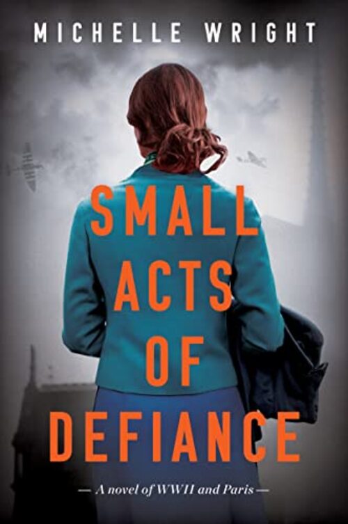 Small Acts of Defiance by Michelle Wright