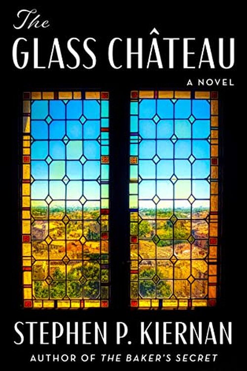 The Glass Château by Stephen P. Kiernan