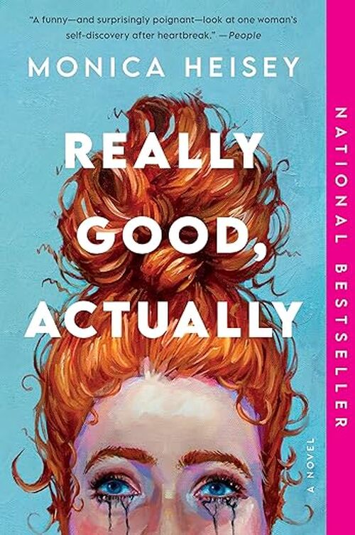 Really Good, Actually by Monica Heisey