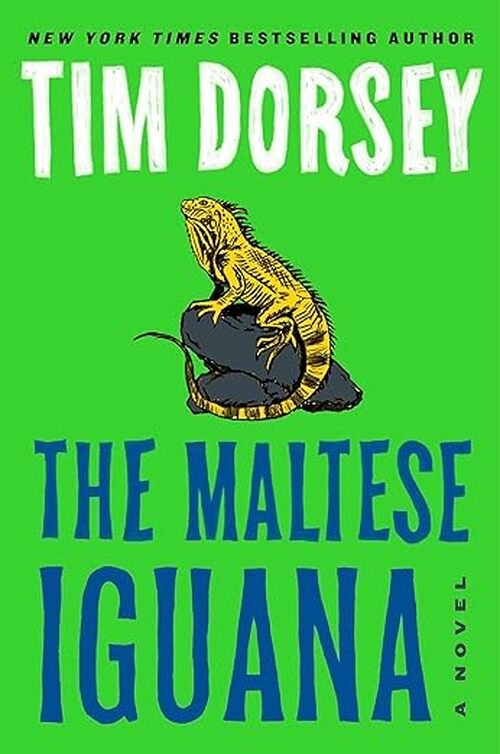 The Maltese Iguana by Tim Dorsey