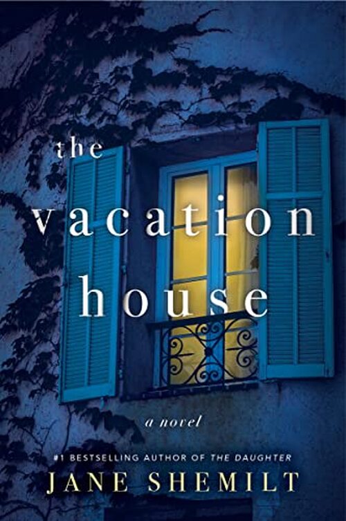 The Vacation House by Jane Shemilt