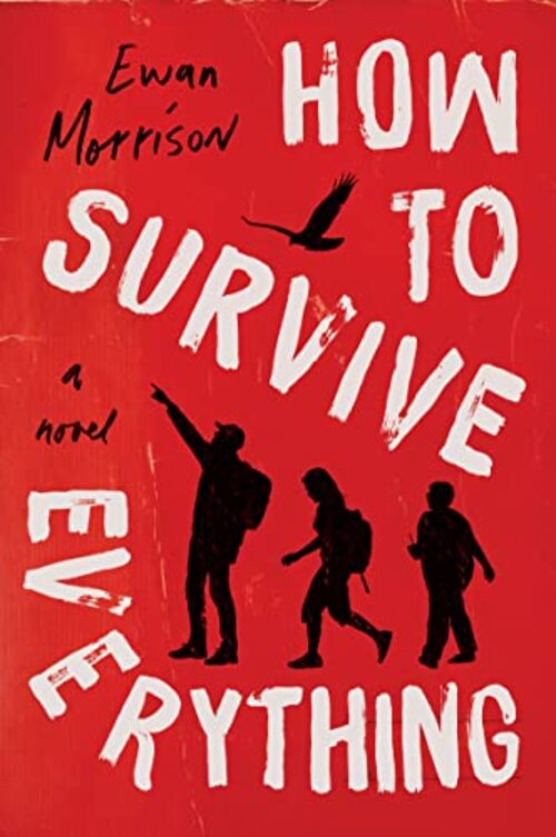 How to Survive Everything by Ewan Morrison