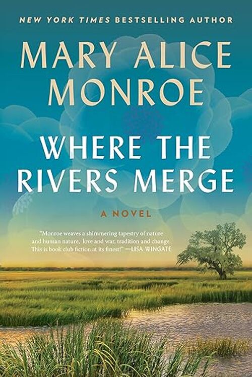 Where the Rivers Merge by Mary Alice Monroe