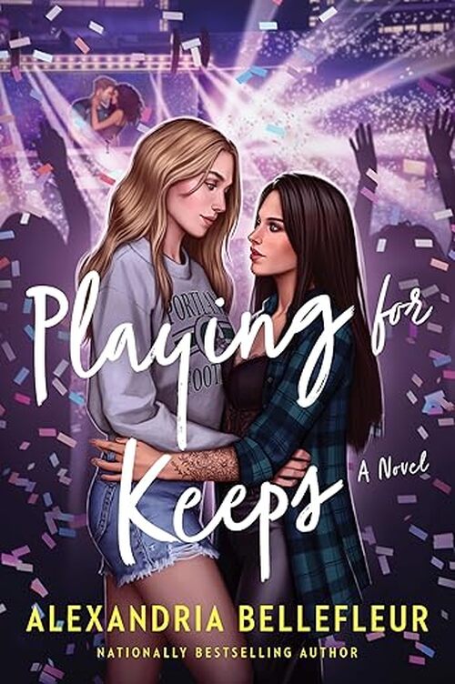 Playing for Keeps by Alexandria Bellefleur