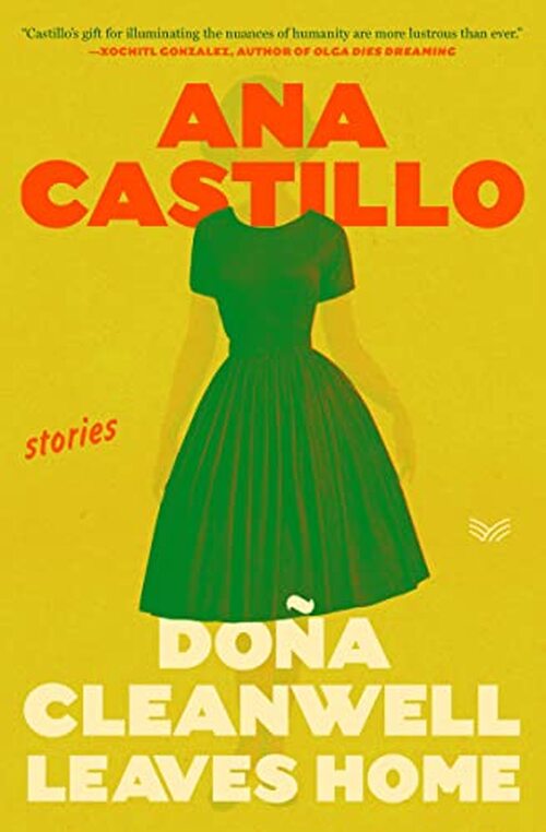 Dona Cleanwell Leaves Home by Ana Castillo