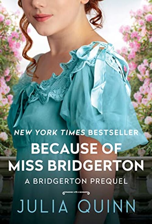 Because of MIss Bridgerton by Julia Quinn