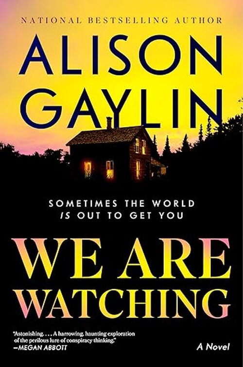 We Are Watching by Alison Gaylin
