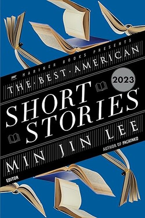 The Best American Short Stories 2023 by Min Jin Lee