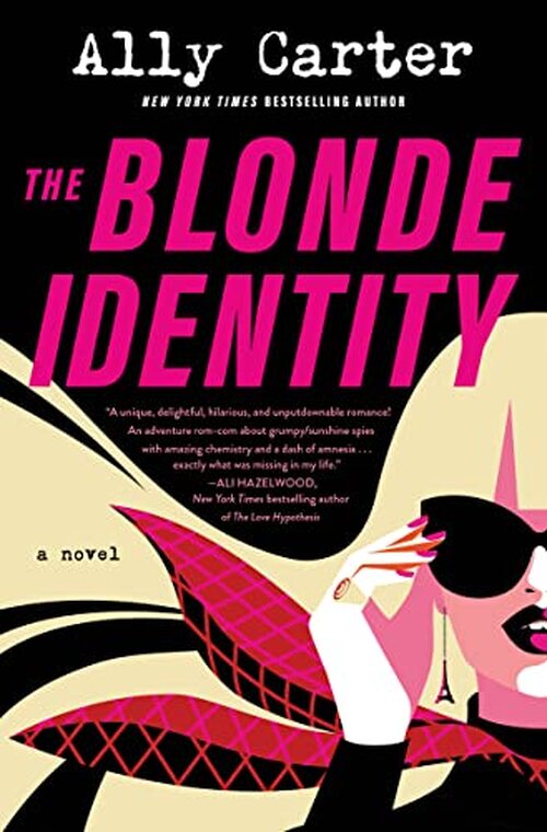 The Blonde Identity by Ally Carter