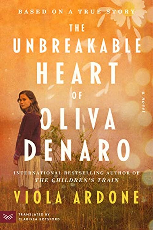 The Unbreakable Heart of Oliva Denaro by Viola Ardone