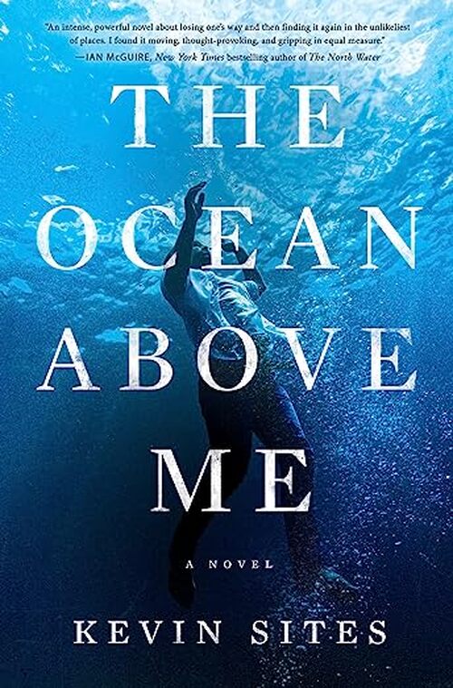 The Ocean Above Me by Kevin Sites