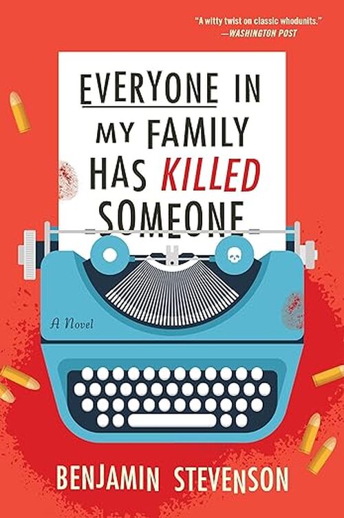 Everyone in My Family Has Killed Someone by Benjamin Stevenson