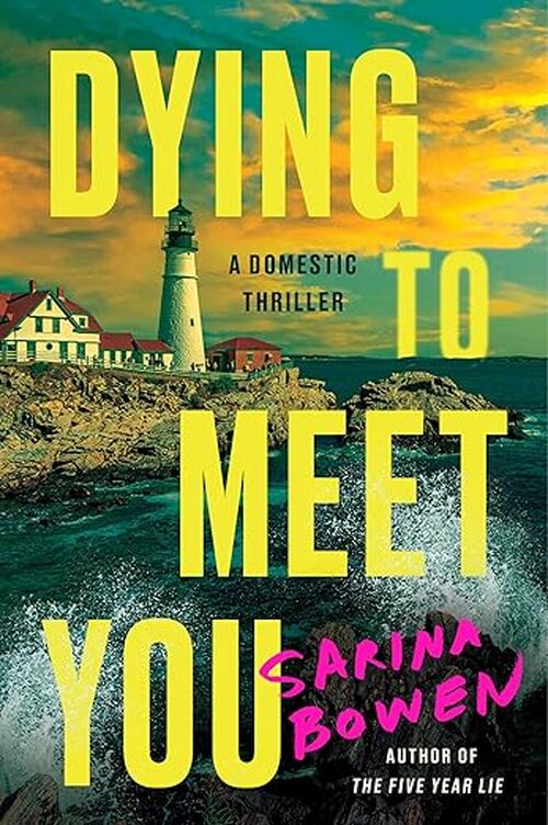 Dying to Meet You by Sarina Bowen