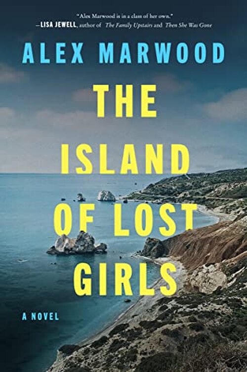 The Island of Lost Girls by Alex Marwood