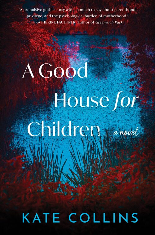 A Good House for Children by Kate Collins - UK