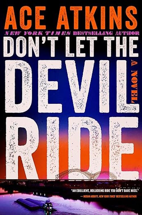 Don't Let the Devil Ride by Ace Atkins