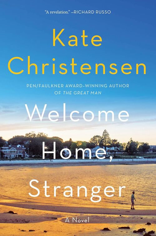 Welcome Home, Stranger by Kate Christensen