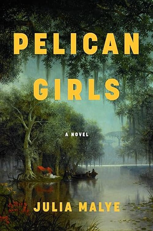 Pelican Girls by Julia Malye