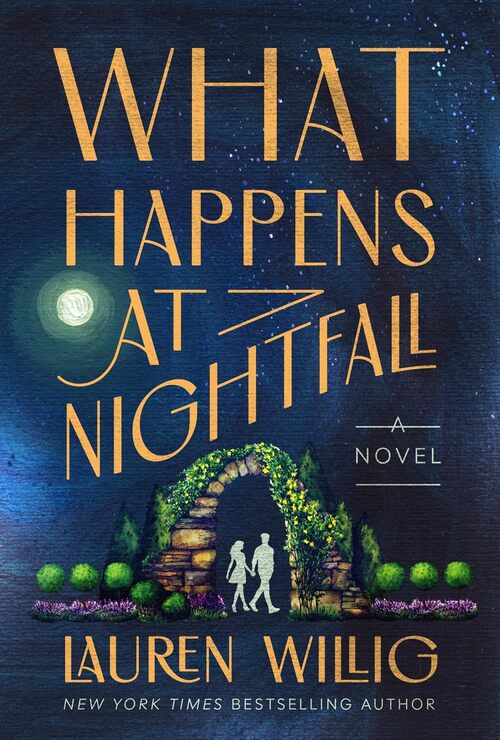 What Happens at Nightfall by Lauren Willig