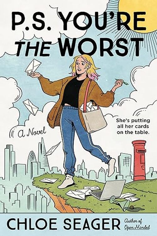 P.S. You're the Worst by Chloe Seager