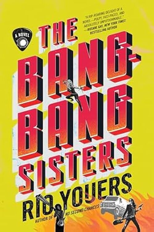 The Bang-Bang Sisters by Rio Youers