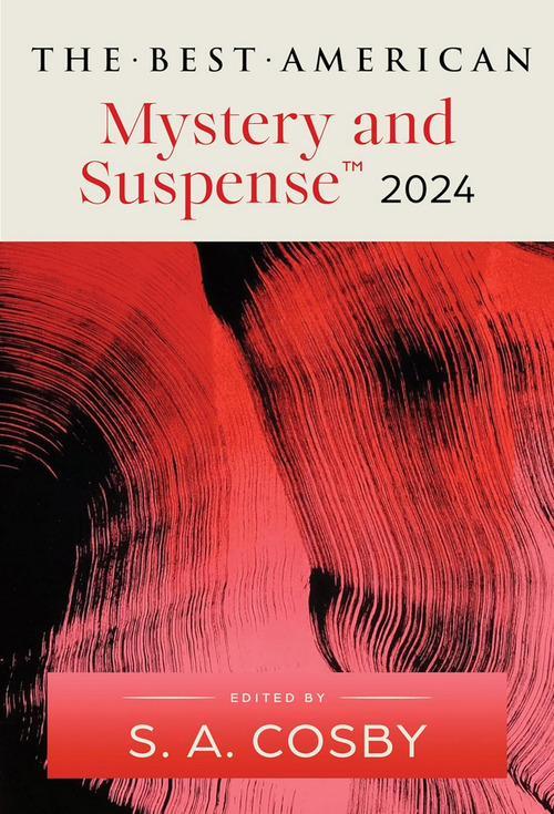The Best American Mystery and Suspense 2024 by S.A. Cosby