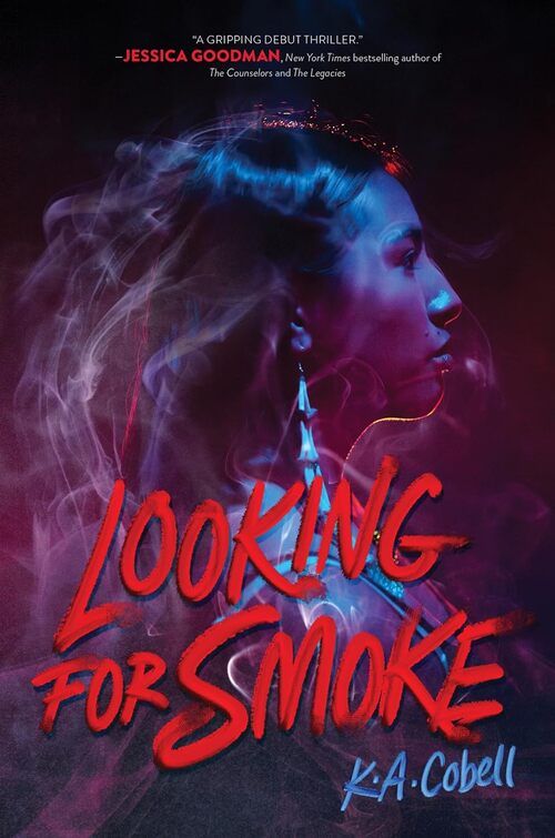 Looking for Smoke by K. A. Cobell