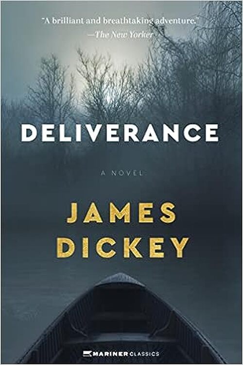 Deliverance by James Dickey